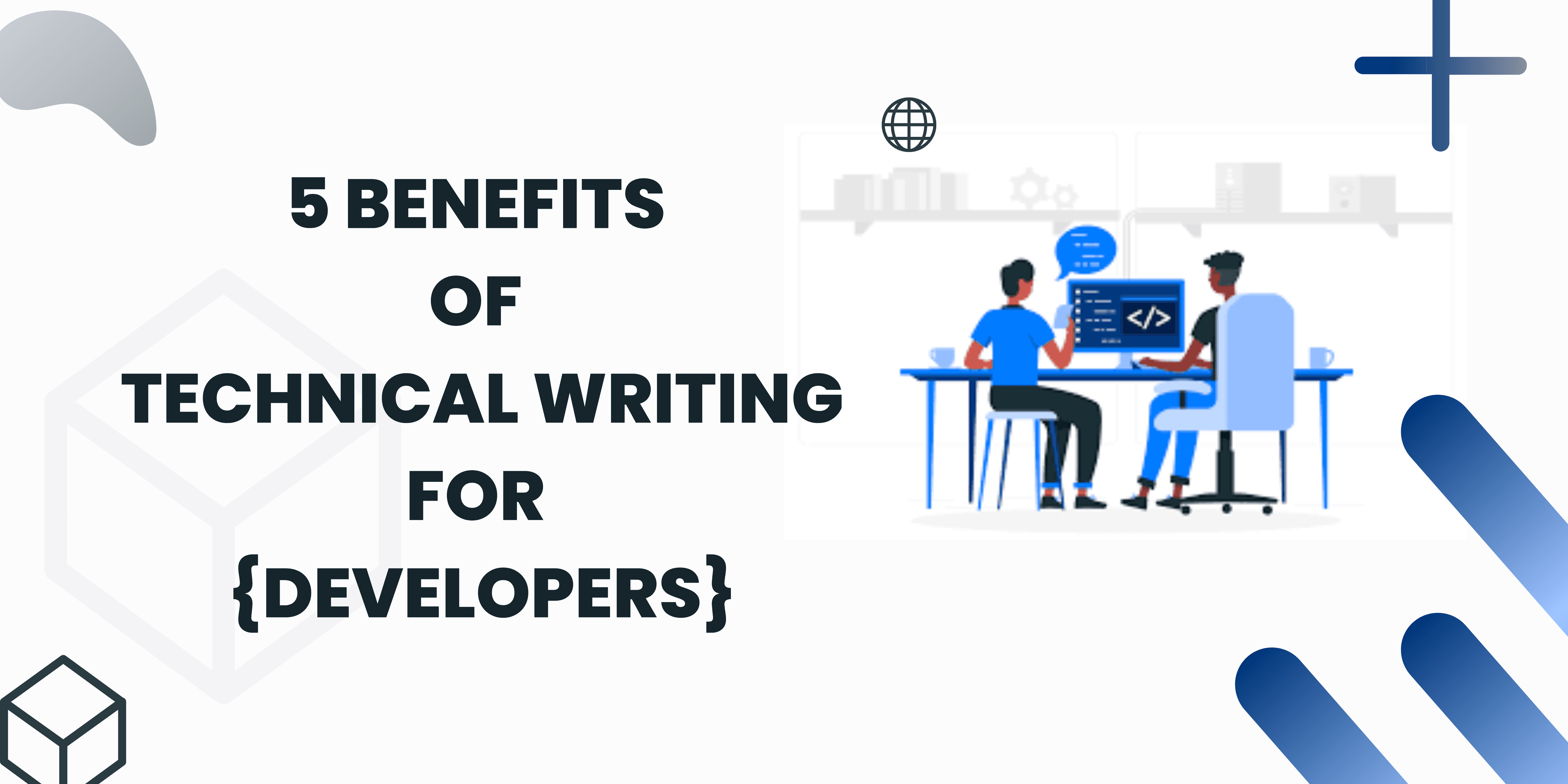 5 Benefits of Technical Writing for Developers